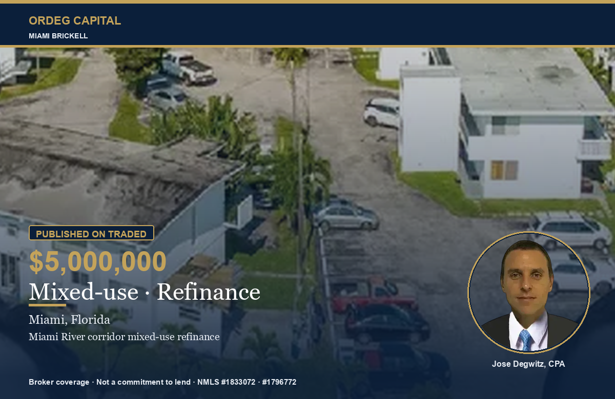 Ordeg Capital — Jose Degwitz — Mixed-use refinance $5,000,000 Miami, published on TRADED